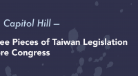 Episode II: Three Pieces of Taiwan Legislation Currently Before Congress