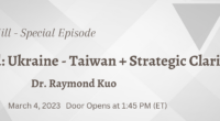 Special Episode: Lessons Learned: Ukraine – Taiwan + Strategic Clarity